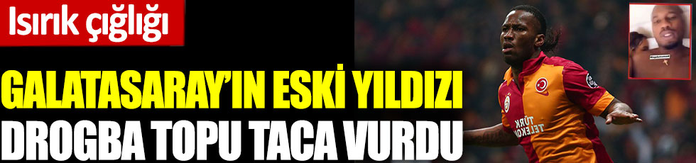 Galatasaray'ın eski yıldızı Drogba topu taşa vurdu. Isırık çığlığı