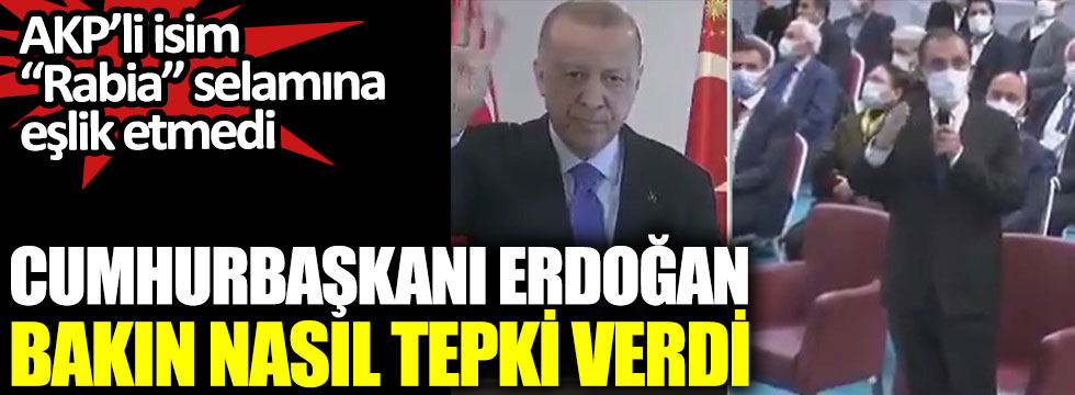 Adıyaman İl Başkanı Mehmet Dağtekin Rabia selamına eşlik etmedi. Cumhurbaşkanı Erdoğan bakın nasıl tepki verdi
