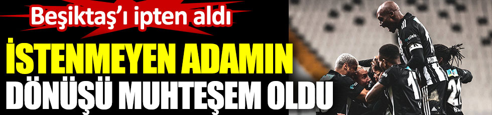 İstenmeyen adam Adem Ljajic'in geri dönüşü muhteşem oldu. Beşiktaş’ı ipten aldı