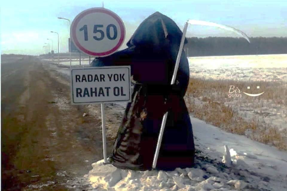 Bu yolda hız yapmak serbest. Radar madar yok haydi gaza basın!