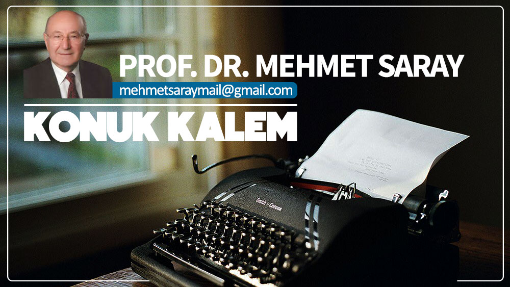 Bugünü düne bakarak değerlendirmek / Prof. Dr. Mehmet Saray