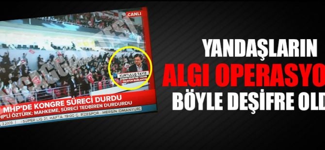 Kurultay için yapılan algı operasyonu böyle deşifre oldu