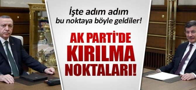 AK Parti'de kırılma noktaları!