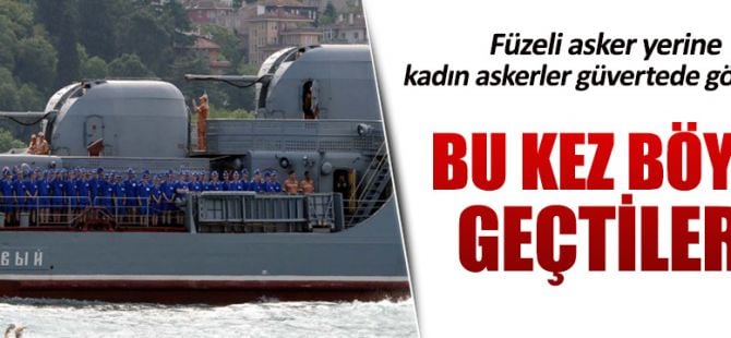 Kadın Rus askerler Boğaz'ı izledi