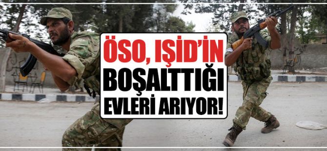 OSÖ, IŞİD'in boşalttığı evleri arıyor