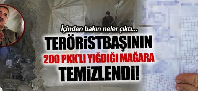 200 PKK'lının saklandığı mağara temizlendi