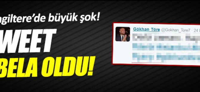 Gökhan Töre'ye Twitter şoku