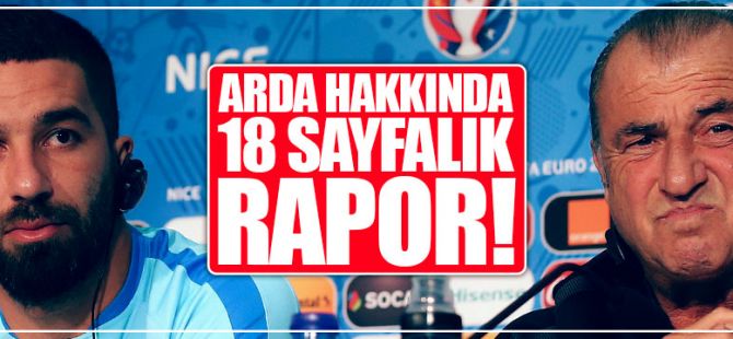 Arda-Terim krizinde 18 sayfalık rapor