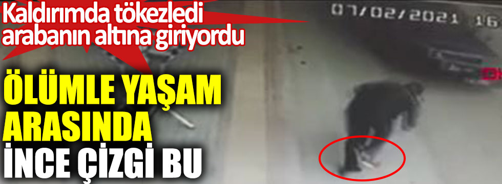 Bursa'da kaldırımda tökezledi arabanın altına giriyordu. Ölümle yaşam arasında ince çizgi bu