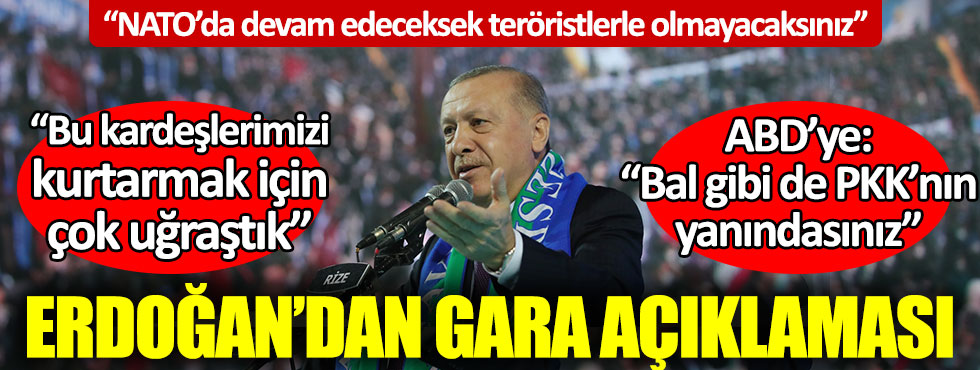 Cumhurbaşkanı Erdoğan'dan ABD'ye: Bal gibi de PKK'nın yanındasınız