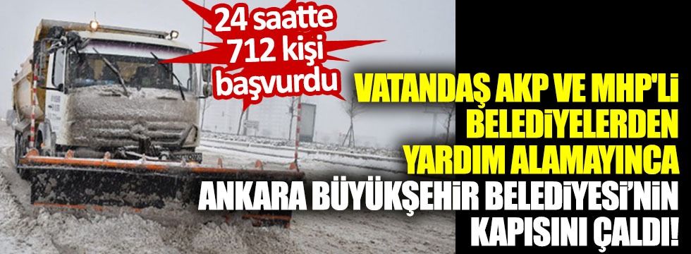 Vatandaş AKP ve MHP'li belediyelerden yardım alamayınca Ankara Büyükşehir Belediyesi'nin kapısını çaldı!