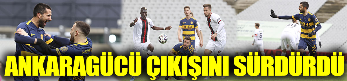 Ankaragücü çıkışını sürdürdü