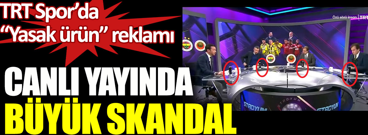 TRT Spor’da “Yasak ürün” reklamı. Canlı yayında büyük skandal