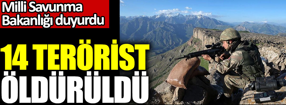 MSB duyurdu. PKK'lı 14 terörist öldürüldü