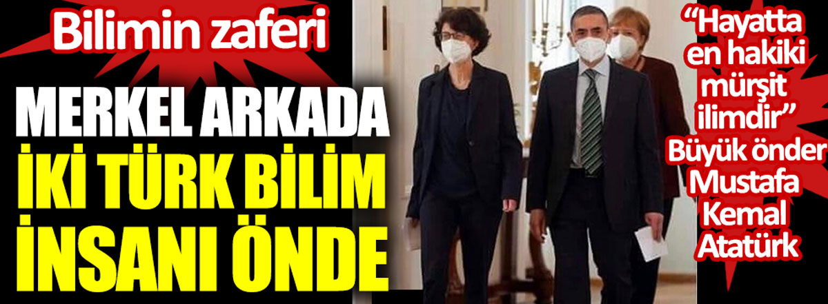 Merkel arkada iki Türk bilim insanı önde. Bilimin zaferi