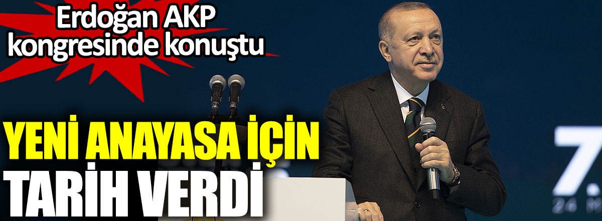Erdoğan yeni Anayasa için tarih verdi