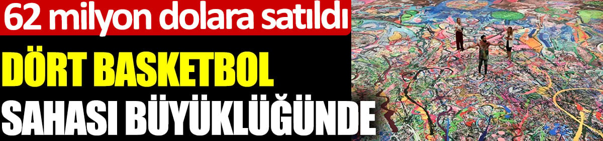 62 milyon dolara satıldı! Dört basketbol sahası büyüklüğünde!..