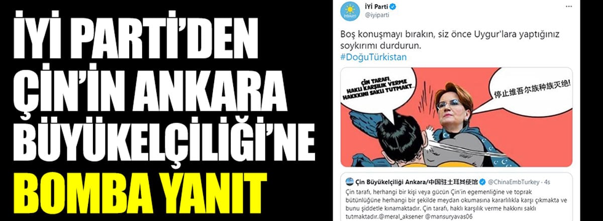 İYİ Parti'den Çin'in Ankara Büyükelçiliği'ne bomba yanıt