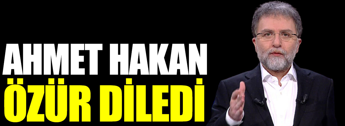 Ahmet Hakan özür diledi