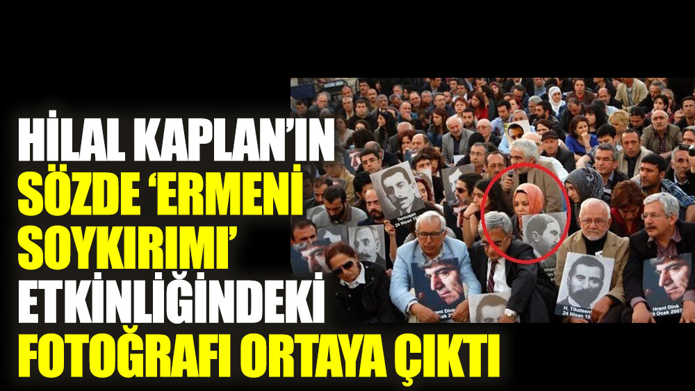 Sabah yazarı Hilal Kaplan’ın sözde ‘Ermeni soykırımı’ etkinliğine katıldığı ortaya çıktı