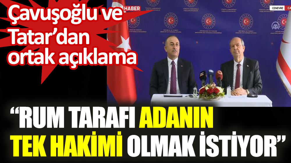 Ersin Tatar ve Çavuşoğlu'ndan Cenevre'de ortak açıklama
