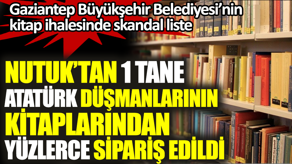 Nutuk'tan 1 tane Atatürk düşmanlarının kitaplarından yüzlerce sipariş edildi