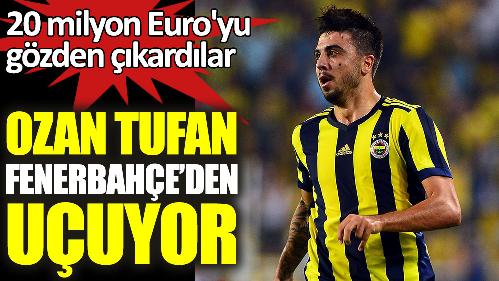 Ozan Tufan Fenerbahçe'den uçuyor. 20 milyon Euro'yu gözden çıkardılar