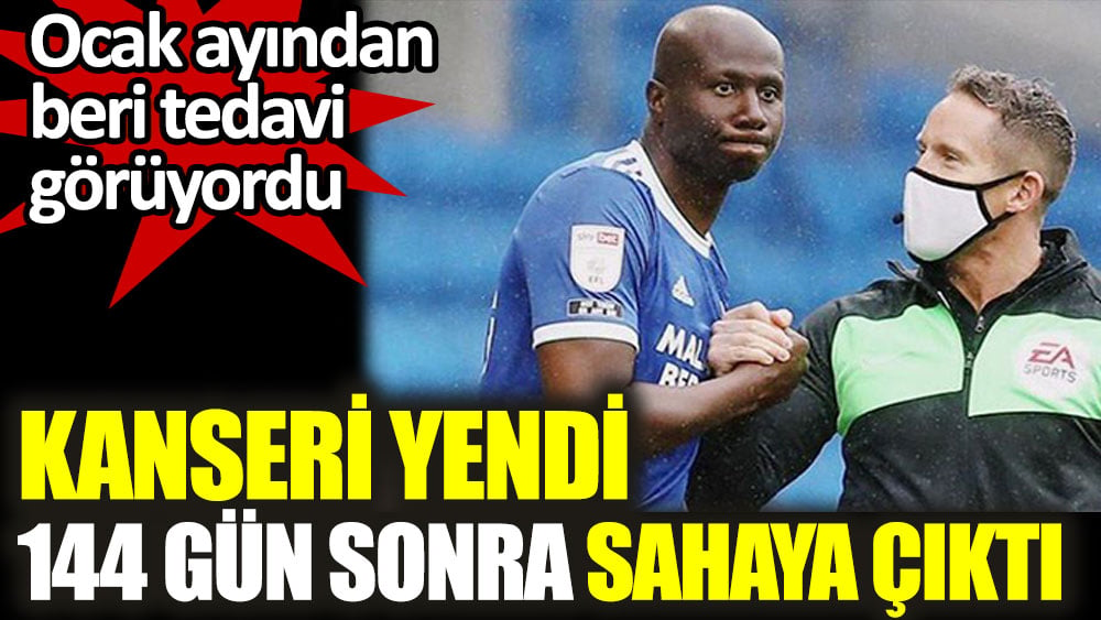 Sol Bamba kanseri yendi, 144 gün sonra sahalara döndü! Ocak ayından beri tedavi görüyordu