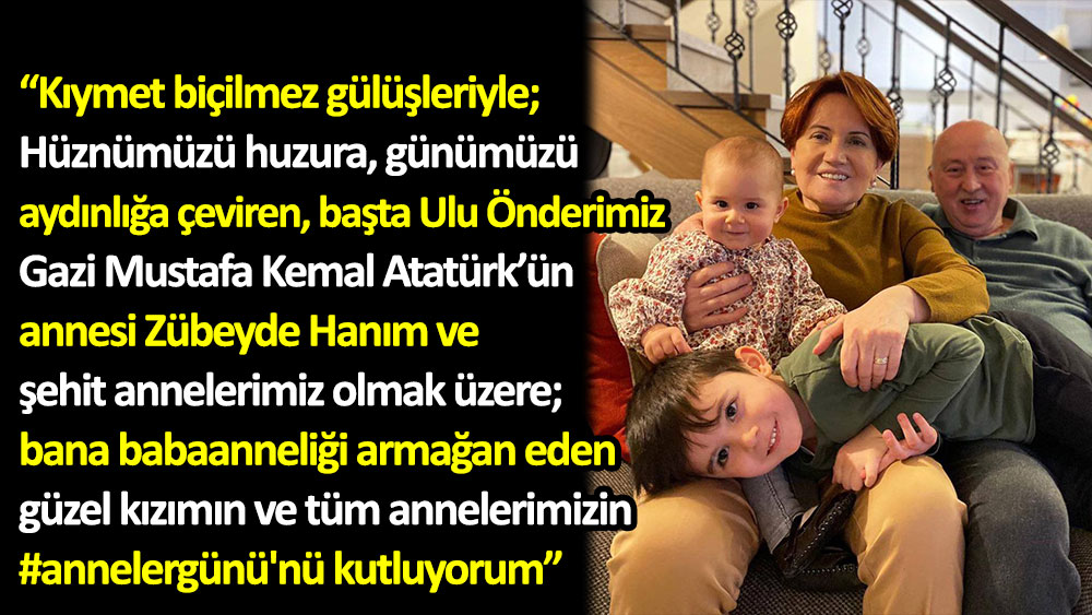 İYİ Parti Genel Başkanı Meral Akşener'den Anneler Günü mesajı