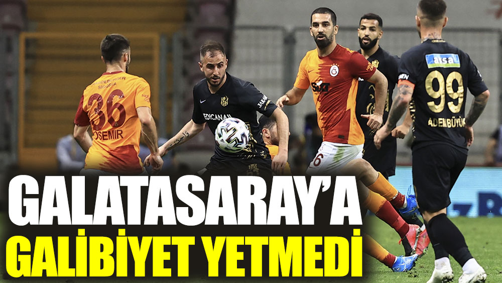Galatasaray'a galibiyet yetmedi