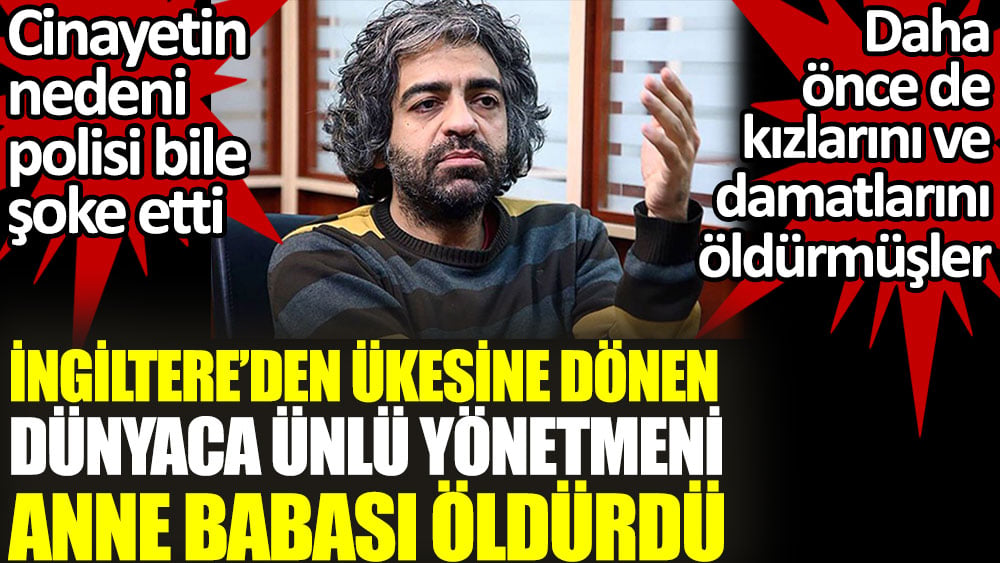 İngiltere’den ülkesine dönen dünyaca ünlü yönetmen Babak Khorramdin’i anne babası öldürdü. Cinayetin nedeni polisi bile şoke etti