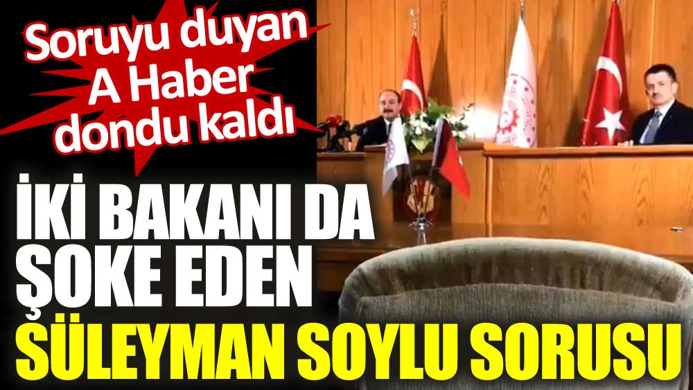 İki bakanı da şoke eden Süleyman Soylu sorusu. Soruyu duyan A Haber dondu kaldı