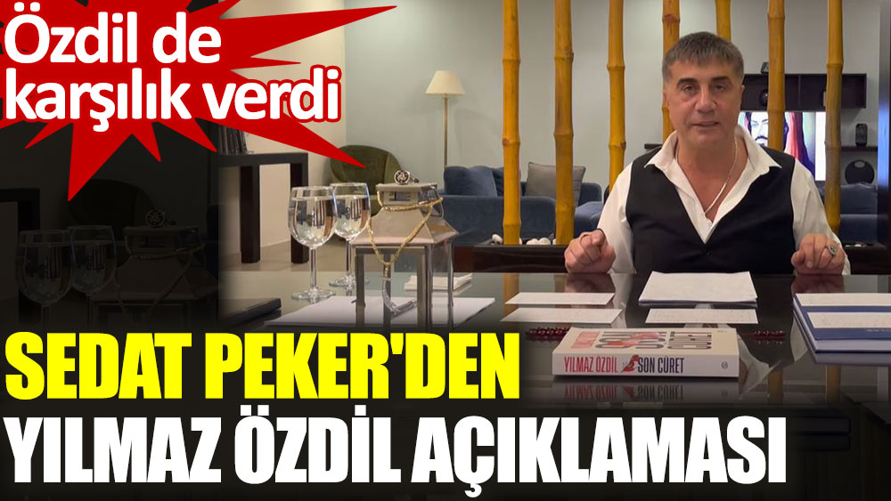 Sedat Peker'den Yılmaz Özdil açıklaması. Özdil de karşılık verdi