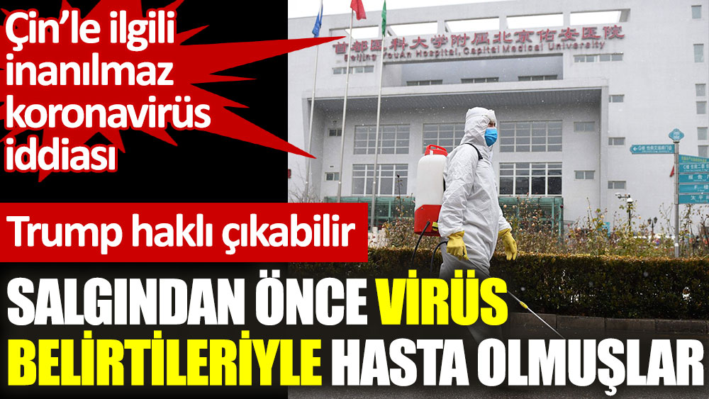 Çin’le ilgili inanılmaz koronavirüs iddiası