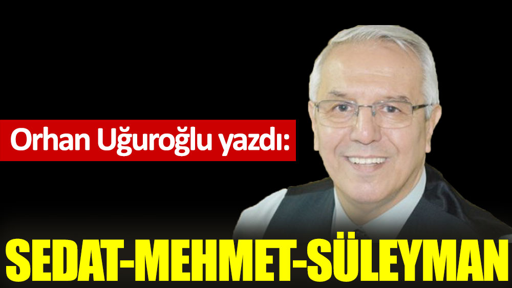 Sedat-Mehmet-Süleyman