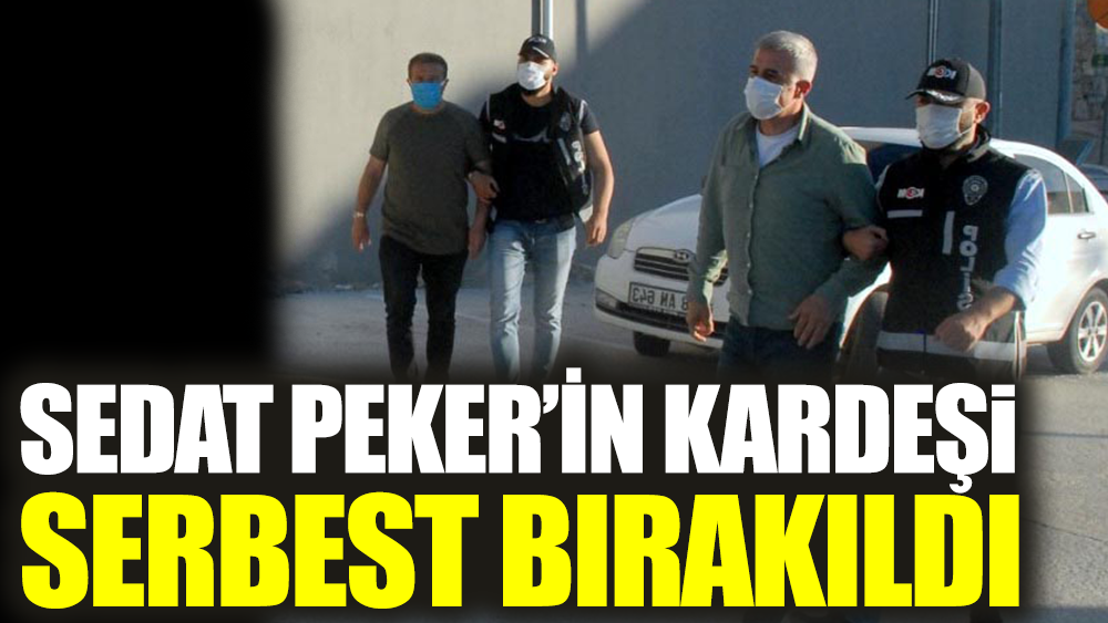 Sedat Peker'in kardeşi Atilla Peker serbest bırakıldı