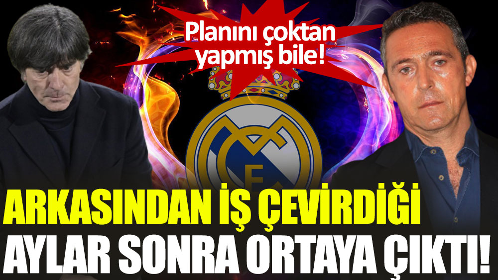 Planı aylar sonra ortaya çıktı! Löw'den Ali Koç'a darbe