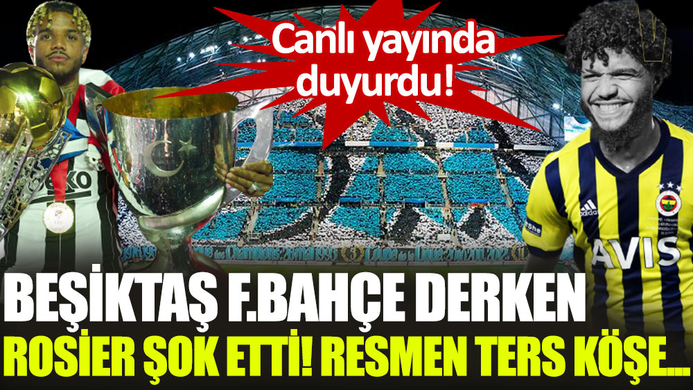 Beşiktaş Fenerbahçe derken büyük sürpriz