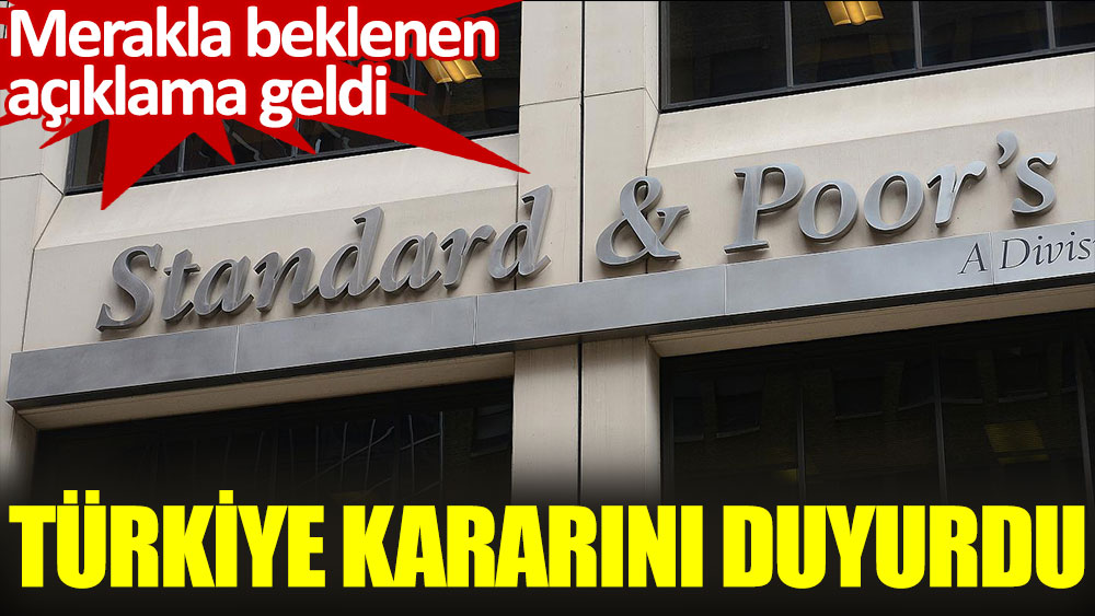 Standard & Poor's'dan Türkiye kararı