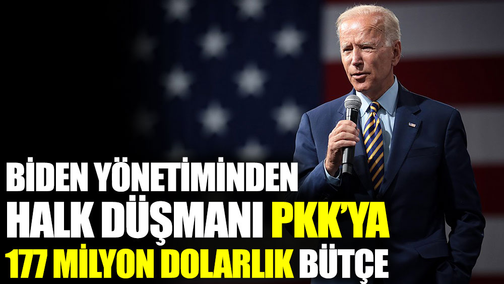 Biden yönetiminden halk düşmanı PKK’ya 177 milyon dolarlık bütçe