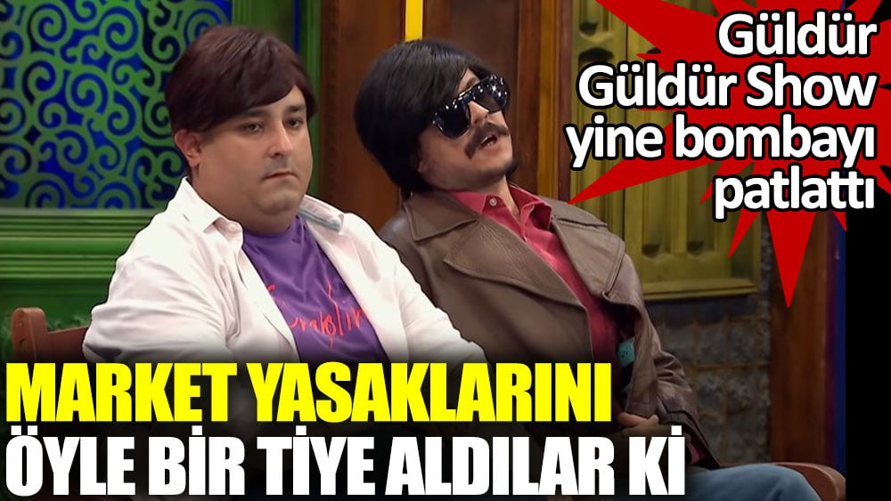 Güldür Güldür Show yine bombayı patlattı