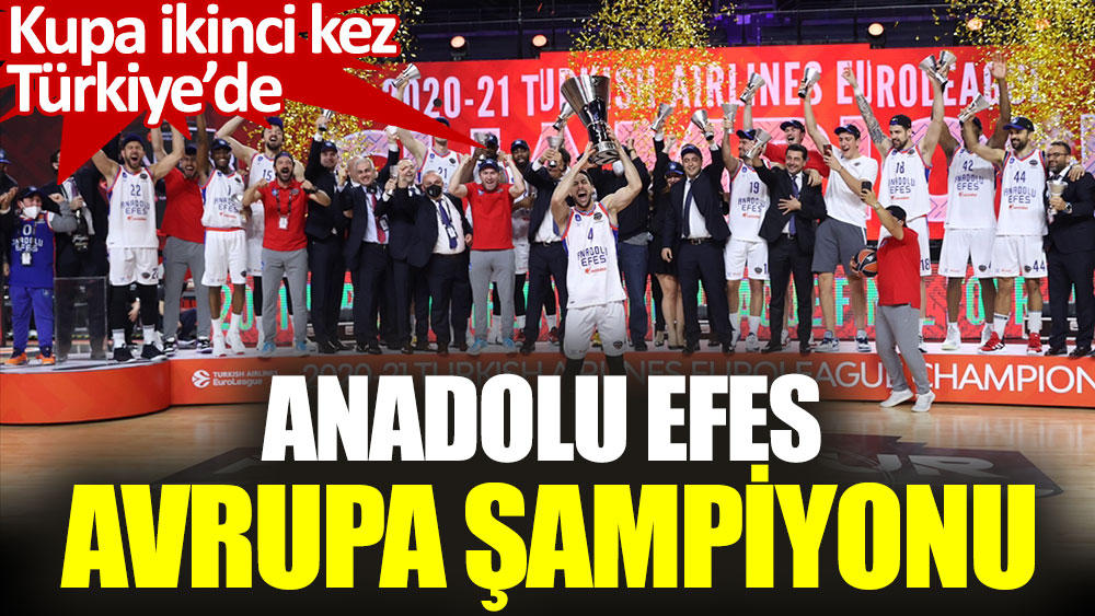 Anadolu Efes Avrupa şampiyonu