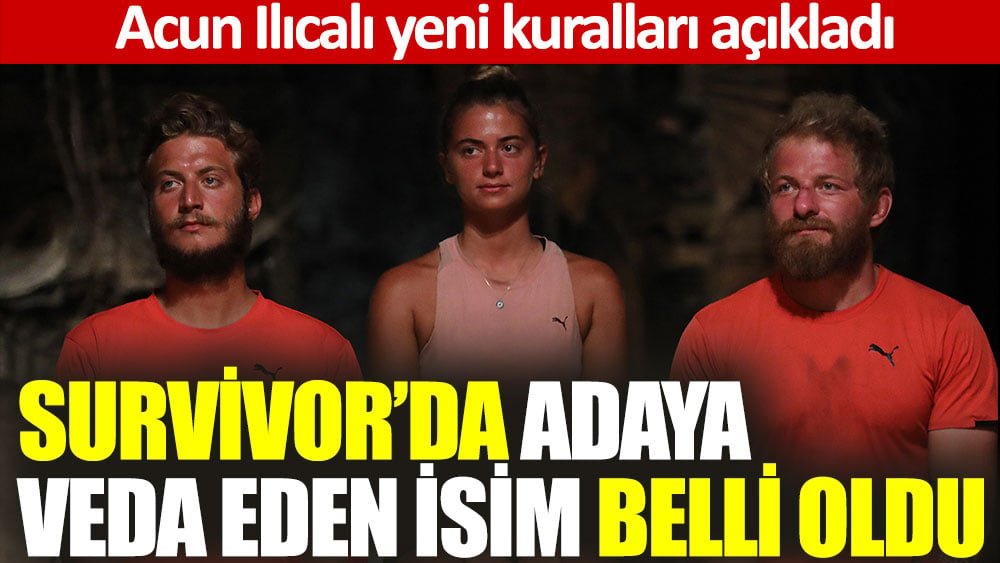 Survivor’da adaya veda eden isim belli oldu