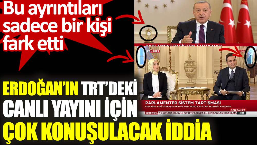 Erdoğan'ın TRT'deki canlı yayını için çok konuşulacak iddia