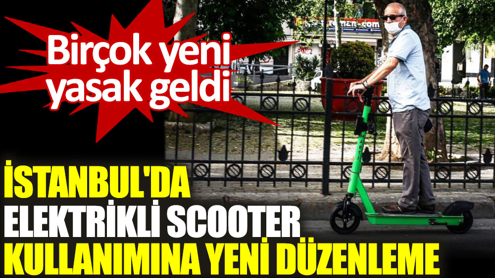 İstanbul'da elektrikli scooter kullanımına yeni düzenleme