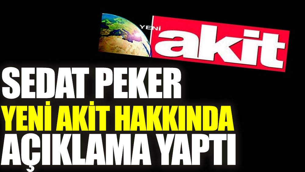 Sedat Peker Akit hakkında açıklama yaptı