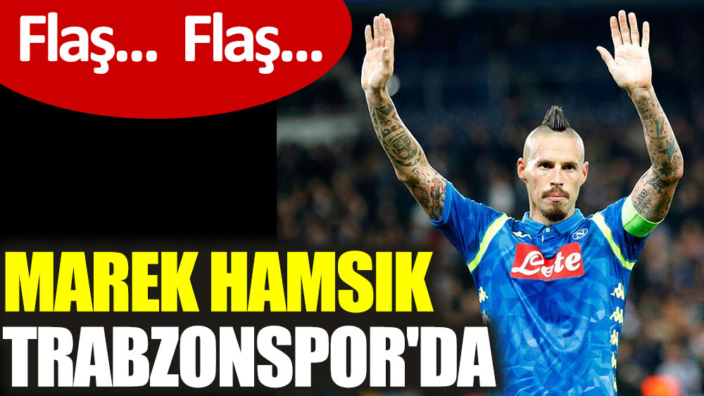 Marek Hamsik Trabzonspor'da