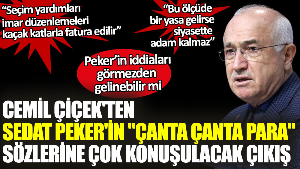 AKP’li Cemil Çiçek’ten Peker'in iddiaları için çarpıcı açıklama
