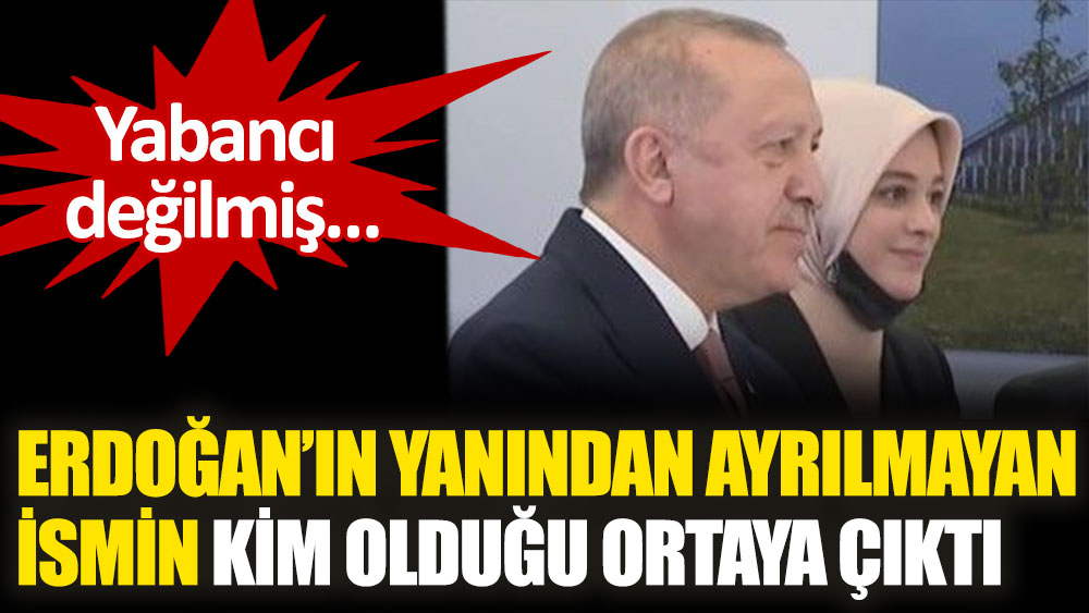 Erdoğan’ın yanından ayrılmayan ismin kim olduğu ortaya çıktı