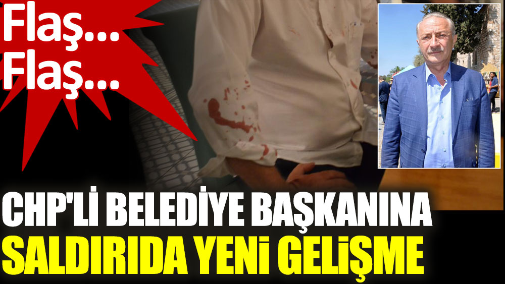 Didim'de CHP'li belediye başkanına saldırıda yeni gelişme